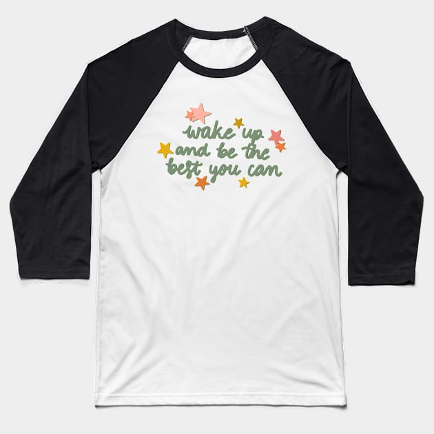 be the best you can Baseball T-Shirt by nicolecella98